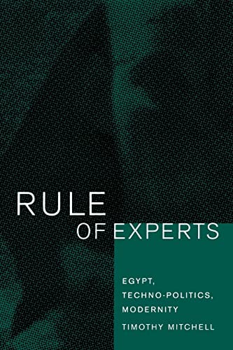 Rule of Experts: Egypt, Techno-Politics, Modernity