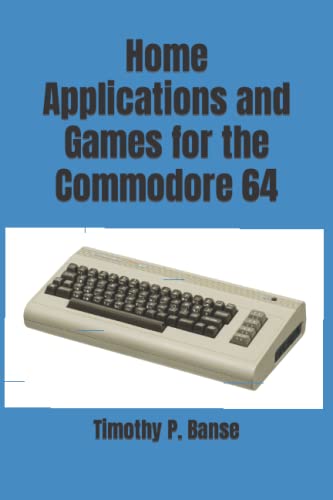 Home Applications and Games for the Commodore 64 (Personal Computer Series) von Middle Coast Publishing