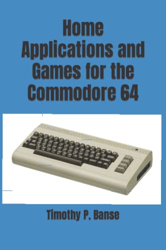 Home Applications and Games for the Commodore 64 (Personal Computer Series) von Middle Coast Publishing