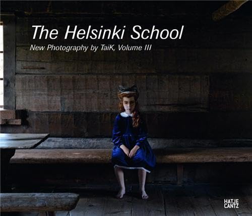 The Helsinki School: New Photography by Taik 3: Young Photography by Taik: New Photography by Taik. Catalogue of the Exhibition at Shiseido Gallery, ... Museum of Photography, Copenhagen, 2011