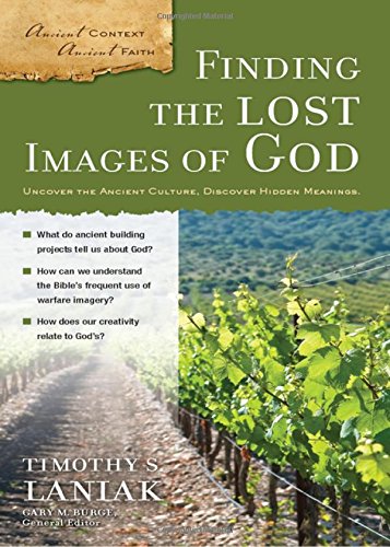 Finding the Lost Images of God (Ancient Context, Ancient Faith) von Zondervan