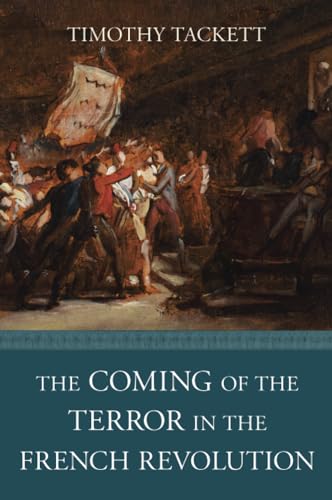 The Coming of the Terror in the French Revolution von Belknap Press