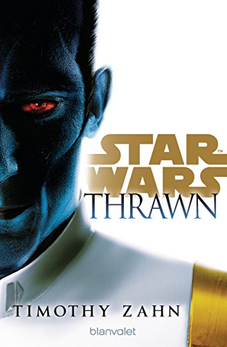 Star Wars™ Thrawn: Roman (Thrawn – Im Dienst des Imperiums, Band 1) von Blanvalet