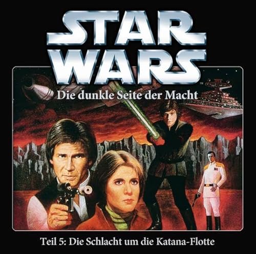 Star Wars. Die dunkle Seite der Macht. Die Schlacht um die Katana-Flotte: Hörspiel
