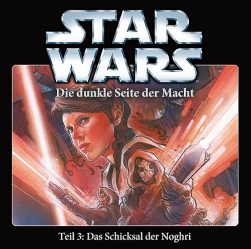 Star Wars - Die dunkle Seite der Macht Teil 03: Das Schicksal der Noghri: Hörspiel Star Wars - Die dunkle Seite der Macht Teil 03: Das Schicksal der Noghri: Hörspiel