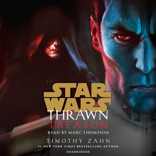 Thrawn: Treason (Star Wars): Ungekürzte Ausgabe (Star Wars: Thrawn, Band 3) von Random House Audio