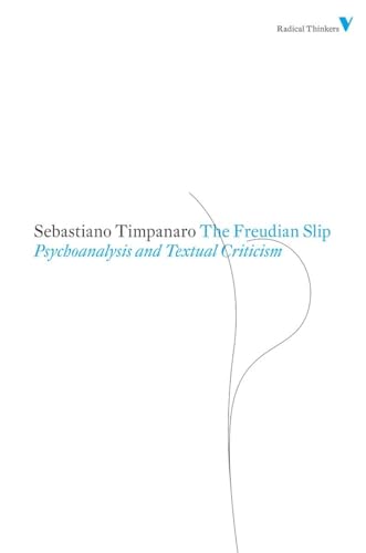 The Freudian Slip: Psychoanalysis and Textual Criticism (Radical Thinkers) von Verso