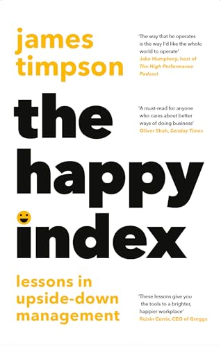 The Happy Index: The Sunday Times bestseller packed with management tools and leadership advice for a happier, healthier workforce