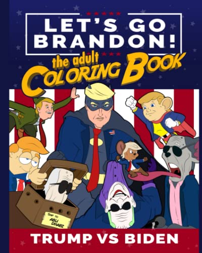 Let's Go Brandon the Adult Coloring Book: Trump vs Biden Pop Culture Rivalry Parodies von Independently published