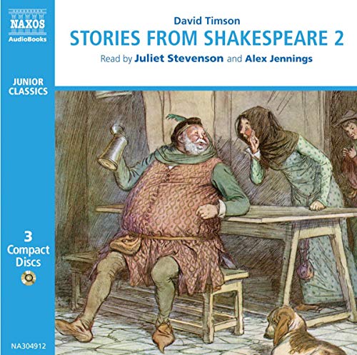 Stories from Shakespeare 2: "Julius Caesar ", "The Merchant of Venice", " The Taming of the Shrew", "As You Like It", "Richard II", "Henry IV Part I ... with Classical Music) (Junior Classics)