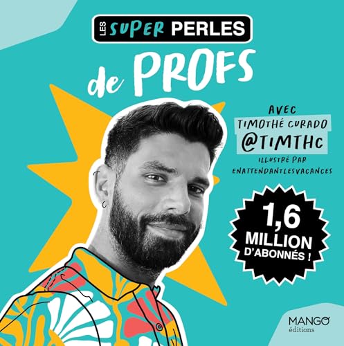 Les super perles de profs: Un petit florilège de perles de profs et il y a de quoi rire ! von MANGO