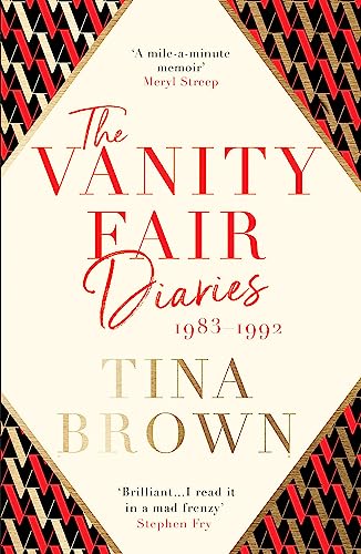 The Vanity Fair Diaries: 1983–1992: From the author of the Sunday Times bestseller THE PALACE PAPERS