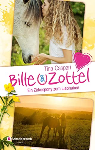 Bille und Zottel - Ein Zirkuspony zum Liebhaben: Enthält: Pferdeliebe auf den ersten Blick (Bd.1); Zwei unzertrennliche Freunde (Bd.2); Mit einem Pferd durch dick und dünn (Bd.3) von HarperCollins