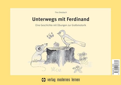 Unterwegs mit Ferdinand: Eine Geschichte mit Übungen zur Grafomotorik