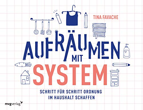 Aufräumen mit System: Schritt für Schritt Ordnung im Haushalt schaffen