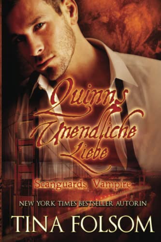 Quinns Unendliche Liebe (Scanguards Vampire - Buch 6)