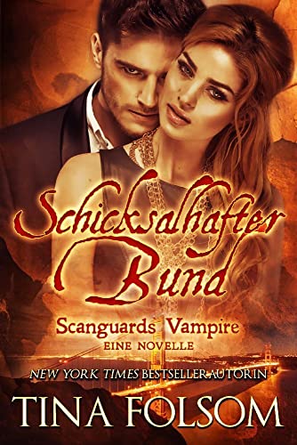 Schicksalhafter Bund (Scanguards Vampire - Buch 11 1/2)(Mit Bonus-Novelle Brennender Wunsch)