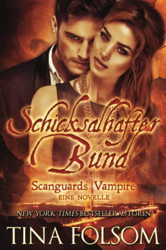 Schicksalhafter Bund (Scanguards Vampire - Buch 11 1/2)(Mit Bonus-Novelle Brennender Wunsch) von Bettina Clairmont