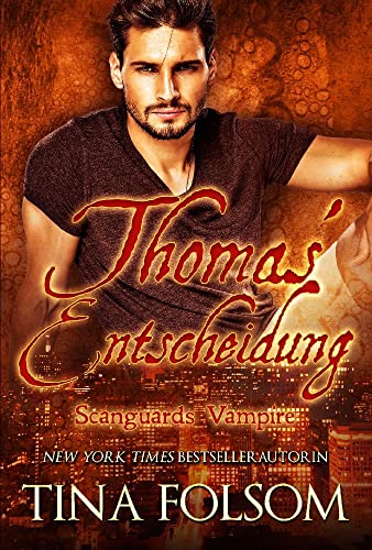Thomas' Entscheidung (Scanguards Vampire - Buch 8) von Bettina Clairmont