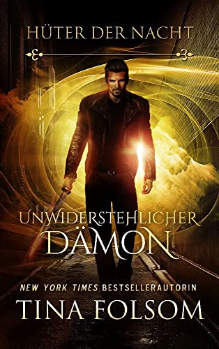 Unwiderstehlicher Dämon (Hüter Der Nacht, Band 7)