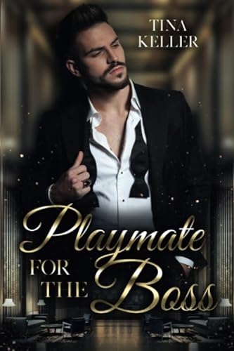 Playmate for the Boss (Boss Romance, Band 6) von Independently published