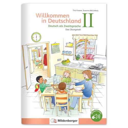 Willkommen in Deutschland – Deutsch als Zweitsprache II: Das Übungsheft | Selbstständig lernen – ohne Vorkenntnisse - inkl. Sticker & Lösungsheft | Für Kinder zwischen 6 &12 Jahren | DIN A4 Willkommen in Deutschland – Deutsch als Zweitsprache II: Das Übungsheft | Selbstständig lernen – ohne Vorkenntnisse - inkl. Sticker & Lösungsheft | Für Kinder zwischen 6 &12 Jahren | DIN A4