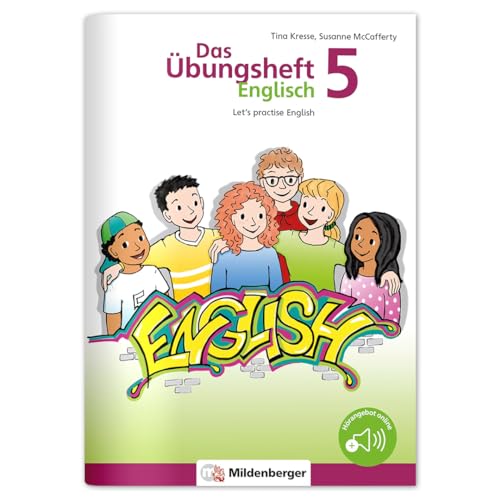 Das Übungsheft Englisch 5: Let’s practise English – Wortschatz und Grammatik üben in der Sekundarstufe, Klasse 5, inkl. Lösungsheft, Hörangebot und Sticker von MILDENBERGER VERLAG GMBH