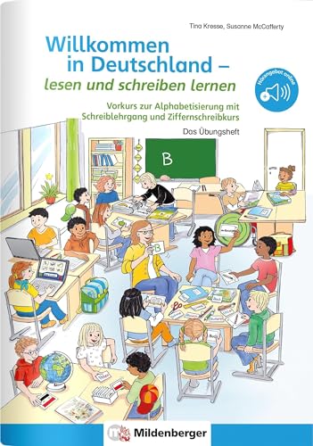 Willkommen in Deutschland – lesen und schreiben lernen: Vorkurs zur Alphabetisierung mit Schreiblehrgang und Ziffernschreibkurs von Mildenberger Verlag GmbH