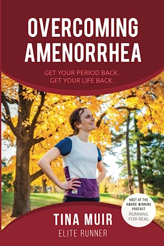Overcoming Amenorrhea: Get Your Period Back. Get Your Life Back. von Independently published
