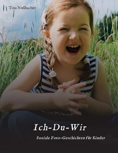 Ich-Du-Wir: Soziale Foto-Geschichten für Kinder