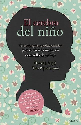 El cerebro del niño: 12 estrategias revolucionarias para cultivar la mente en desarrollo de tu hijo (Fuera de colección)