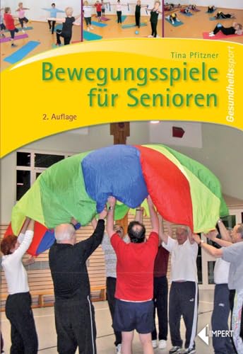 Bewegungsspiele für Senioren von Limpert Verlag GmbH