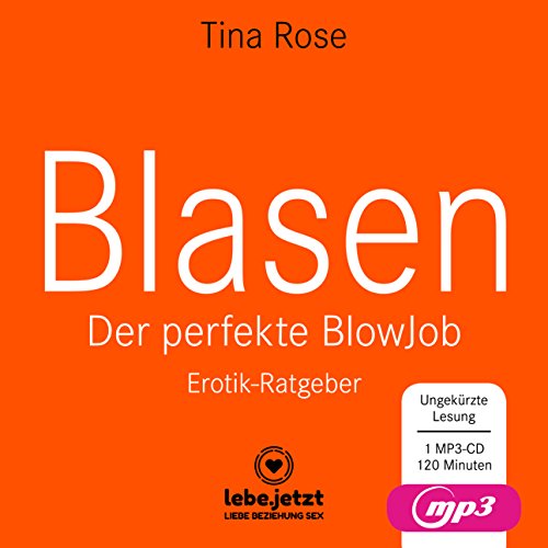 Blasen - Der perfekte Blowjob | Erotischer Hörbuch Ratgeber MP3CD Als BlowJobGöttin wird er dir aus der Hand fressen ... Blasen - Der perfekte Blowjob | Erotischer Hörbuch Ratgeber MP3CD Als BlowJobGöttin wird er dir aus der Hand fressen ...