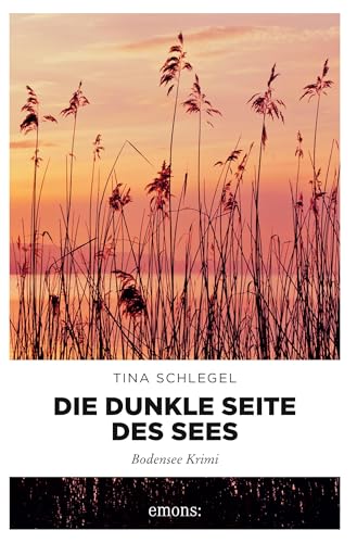 Die dunkle Seite des Sees: Bodensee Krimi von Emons Verlag