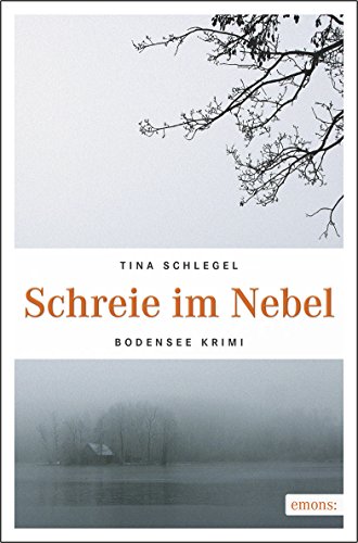 Schreie im Nebel (Bodensee Krimi) von Emons Verlag