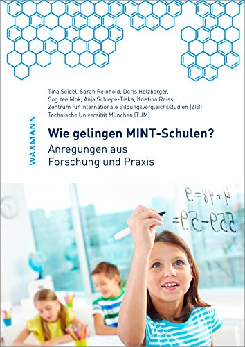 Wie gelingen MINT-Schulen? Anregungen aus Forschung und Praxis von Waxmann Verlag GmbH