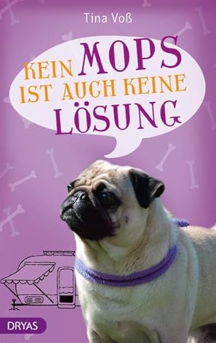 Kein Mops ist auch keine Lösung (Love and Dogs)