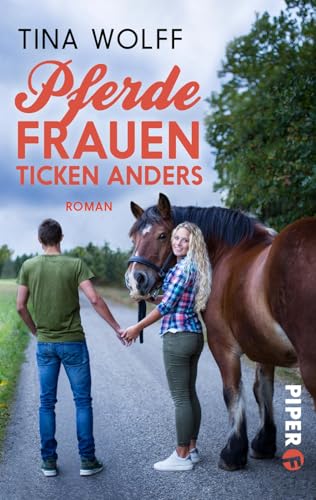 Pferdefrauen ticken anders: Roman von Piper Humorvoll