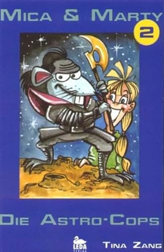 Mica & Marty 2: Die Astro-Cops von Leda Verlag