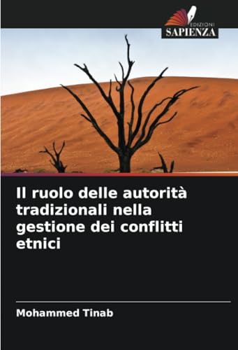 Il ruolo delle autorità tradizionali nella gestione dei conflitti etnici von Edizioni Sapienza