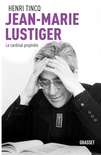 Jean-Marie Lustiger: Le cardinal prophète (Documents Francais)