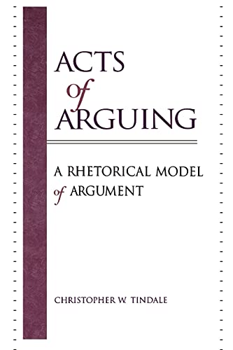 Acts of Arguing: A Rhetorical Model of Argument (Suny Series in Logic and Language)