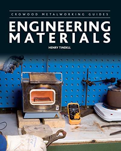 Engineering Materials (Crowood Metalworking Guides) von Crowood Press (UK)