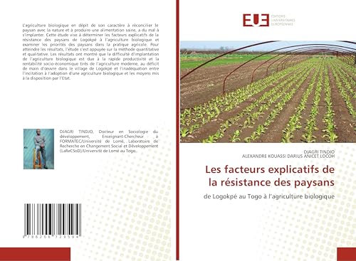 Les facteurs explicatifs de la résistance des paysans: de Logokpé au Togo à l’agriculture biologique von Éditions universitaires européennes