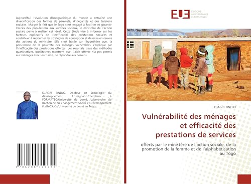 Vulnérabilité des ménages et efficacité des prestations de services: offerts par le ministère de l’action sociale, de la promotion de la femme et de l’alphabétisation au Togo von Éditions universitaires européennes