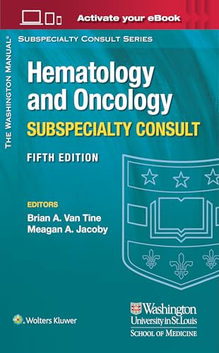 The Washington Manual Hematology and Oncology Subspecialty Consult: The Washington Manual Subspecialty Consult Series von Lippincott Williams&Wilki
