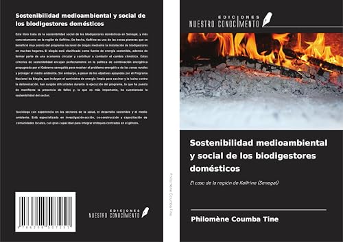 Sostenibilidad medioambiental y social de los biodigestores domésticos: El caso de la región de Kaffrine (Senegal) von Ediciones Nuestro Conocimiento