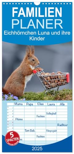 Familienplaner 2025 - Eichhörnchen Luna und ihre Kinder mit 5 Spalten (Wandkalender, 21 cm x 45 cm), CALVENDO