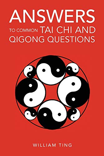 Answers to Common Tai Chi and Qigong Questions Answers to Common Tai Chi and Qigong Questions von Xlibris Corporation