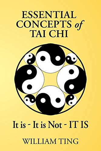 Essential Concepts of Tai Chi von Xlibris